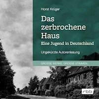 Das zerbrochene Haus. Eine Jugend in Deutschland - Horst Krüger - Hörbuch