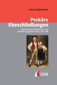 Prekäre Eheschließungen - Arno Haldemann - kostenlos E-Book