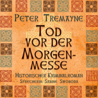 Tod vor der Morgenmesse - Peter Tremayne - E-Book + Hörbuch