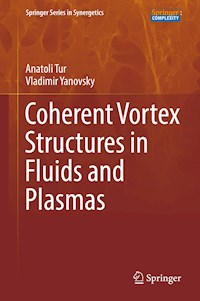 Coherent Vortex Structures in Fluids and Plasmas - Anatoli Tur - E-Book