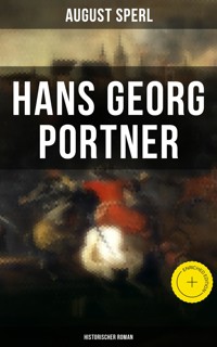 Hans Georg Portner (Historischer Roman) - August Sperl - E-Book