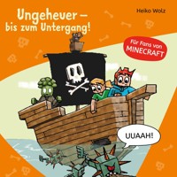 Minecraft  4: Ungeheuer – bis zum Untergang! - Heiko Wolz - Hörbuch
