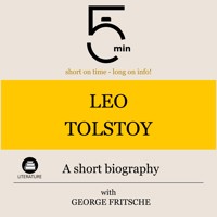 Leo Tolstoy: A short biography - 5 Minutes - Hörbuch