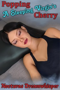 Popping a Sleeping Virgin's Cherry: A Sleep Sex Story Sleep Sex ...