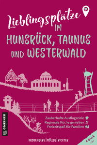 Lieblingsplätze im Hunsrück, Taunus und Westerwald - Susanne Kronenberg - E-Book