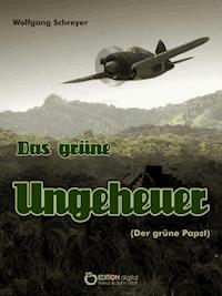 Das grüne Ungeheuer (Der grüne Papst) - Wolfgang Schreyer - E-Book