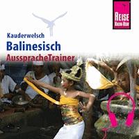 Reise Know-How Kauderwelsch AusspracheTrainer Balinesisch - Günter Spitzing - Hörbuch