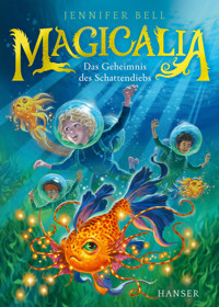 Magicalia - Das Geheimnis des Schattendiebs - Jennifer Bell - E-Book