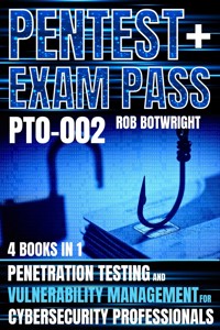 Pentest+ Exam Pass: (PT0-002) - Rob Botwright - E-Book