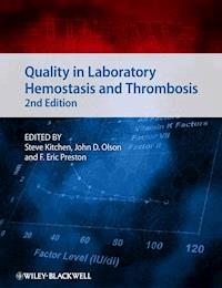 Quality in Laboratory Hemostasis and Thrombosis -  - E-Book