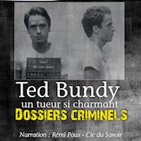 Dossiers Criminels : Ted Bundy - John Mac - Hörbuch