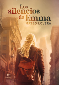 Los silencios de Emma - Mateo Lovera - E-Book