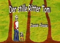 Der stille Ritter Tom - Janne Jesse - E-Book