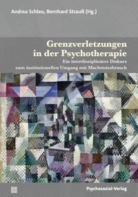 Grenzverletzungen in der Psychotherapie -  - E-Book