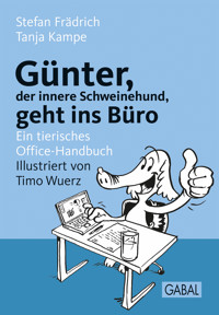 Günter, der innere Schweinehund, geht ins Büro - Stefan Frädrich - E-Book + Hörbuch