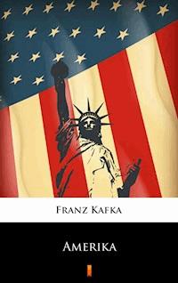 Amerika - Franz  kafka - E-Book