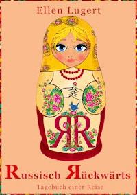 Russisch Rückwärts - Ellen Lugert - E-Book