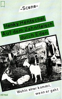 Auf dem Zahnfleisch durch Eden - Henky Hentschel - E-Book