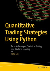 Quantitative Trading Strategies Using Python - Peng Liu - E-Book