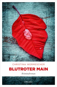 Blutroter Main - Christina Wermescher - E-Book