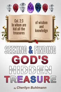 Seeking & Finding God's Hidden Treasure - Cherilyn Buhlmann - E-Book