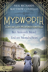 Mydworth - Bei Ankunft Mord & Tod im Mondschein - Matthew Costello - E-Book
