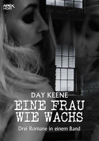 EINE FRAU WIE WACHS - Day Keene - E-Book