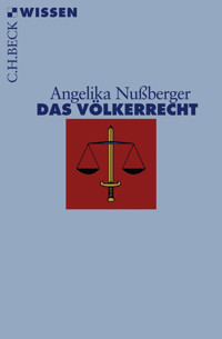 Das Völkerrecht - Angelika Nußberger - E-Book