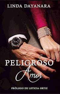 Peligroso amor - Dayanara - E-Book