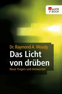 Das Licht von drüben - Raymond A. Moody - E-Book