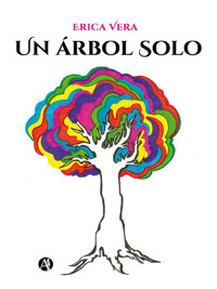 Un árbol solo - Erica A. Vera - E-Book