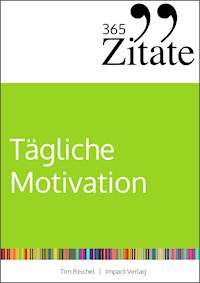 365 Zitate für tägliche Motivation - Tim Reichel - E-Book