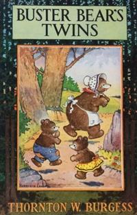 Buster Bear's Twins - Thornton W. Burgess - E-Book