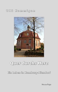 Quer durchs Herz - Ulli Kammigan - E-Book