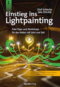 Einstieg ins Lightpainting - Olaf Schieche - E-Book