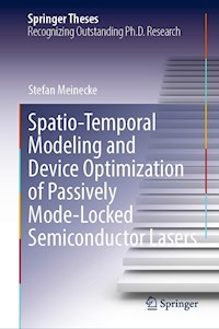 Spatio-Temporal Modeling and Device Optimization of Passively Mode-Locked Semiconductor Lasers - Stefan Meinecke - E-Book