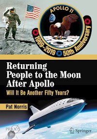 Returning People to the Moon After Apollo - Pat Norris - E-Book