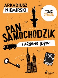 Pan Samochodzik i Arsène Lupin Tom 2 – Zemsta - Arkadiusz Niemirski - E-Book