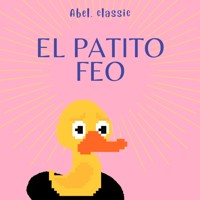 Abel Classics, El patito feo - Hans Christian Andersen - Hörbuch