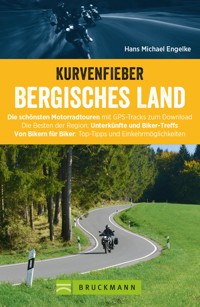 Kurvenfieber Bergisches Land. Motorradführer im Taschenformat - Hans Michael Engelke - E-Book