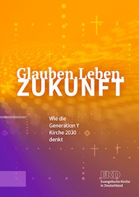 Glauben.Leben.Zukunft -  - E-Book
