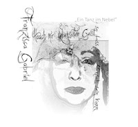 Hauch mir Lebensatem Geist, so dass ich Mensch sein kann. - Franzisca Gabriella - E-Book