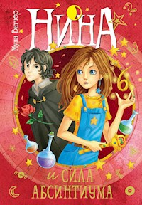Нина и сила Абсинтиума - Муни Витчер - E-Book