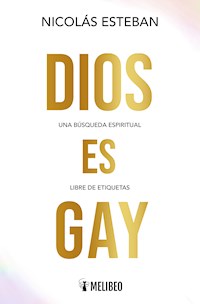 Dios es gay - Nicolás Esteban - E-Book