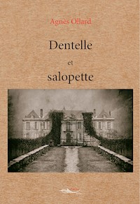 Dentelle et salopette - Agnès Ollard - E-Book