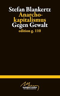 Anarchokapitalismus - Stefan Blankertz - E-Book