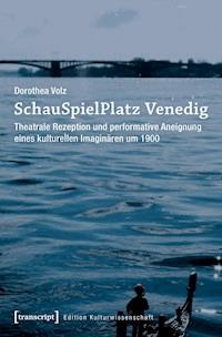 SchauSpielPlatz Venedig - Dorothea Volz - E-Book