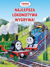 Tomek i przyjaciele - Najlepsza lokomotywa wygrywa! - Mattel - E-Book
