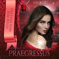 Praegressus (ungekürzt) - Rylee Kim - Hörbuch