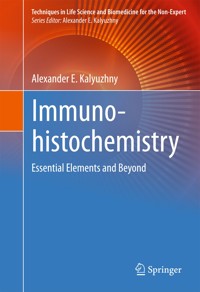 Immunohistochemistry - Alexander E. Kalyuzhny - E-Book
